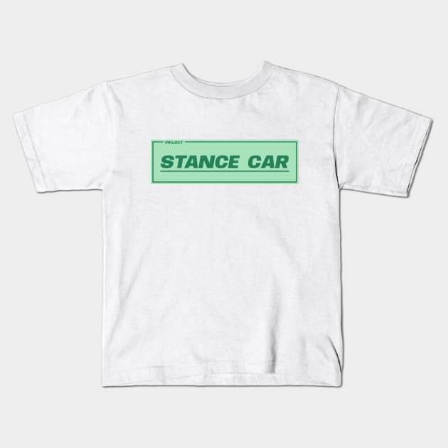 Stance Car Kids T-Shirt by GoldenTuners